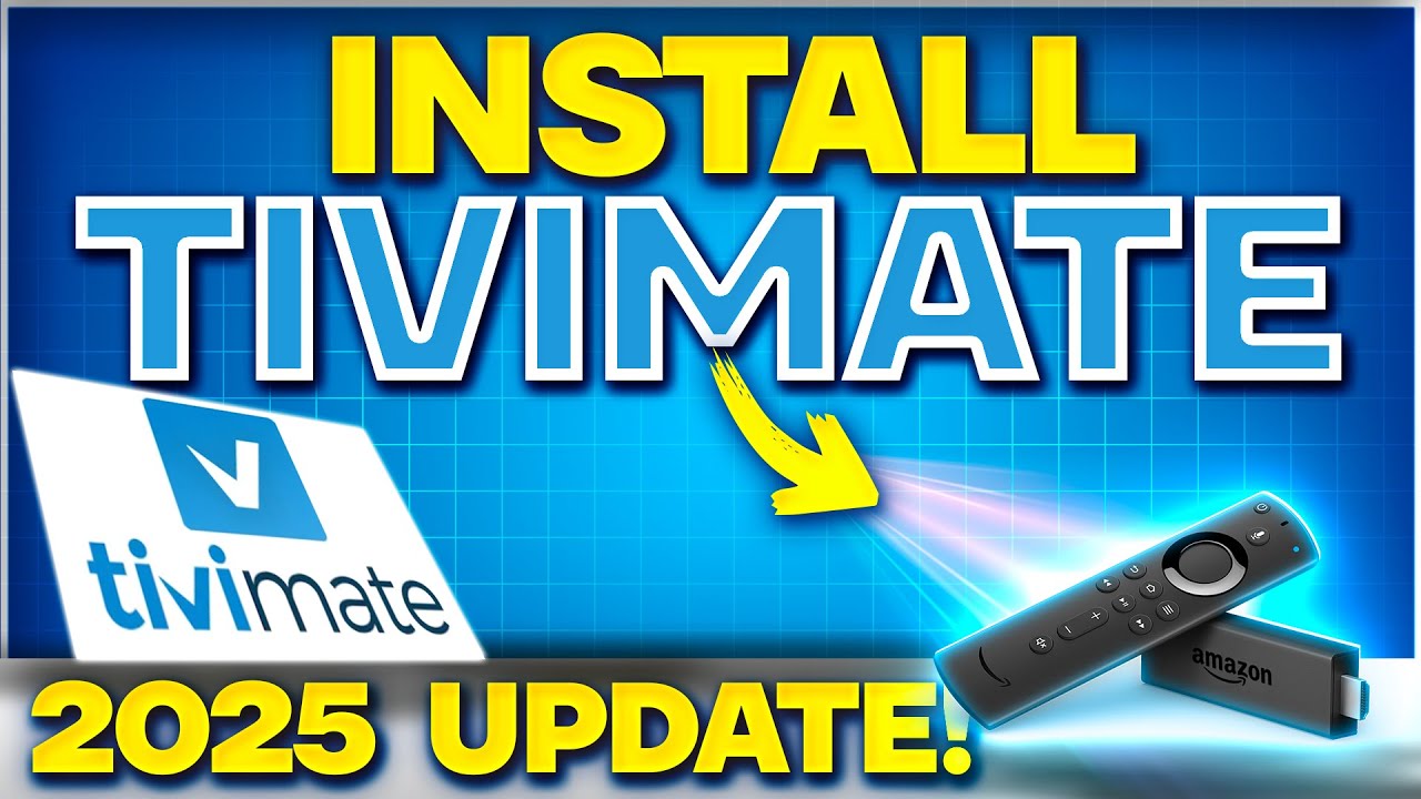 TiviMate IPTV Player — How to Install & Use on FireStick (2025)